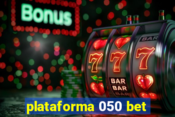 plataforma 050 bet